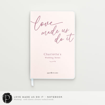 Love Made Us Do It - Personalised Notebook, Journal